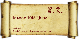 Metner Kájusz névjegykártya